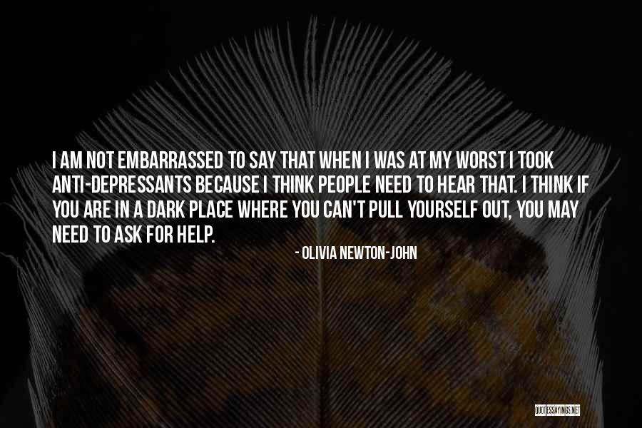 Depressants Quotes By Olivia Newton-John Depressants Quotes By Olivia Newton-John