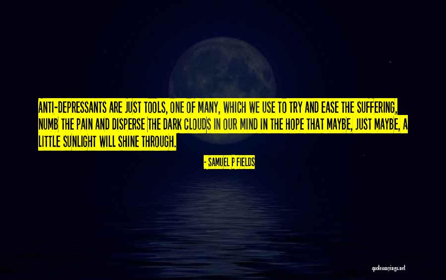 Depressants Quotes By Samuel P Fields Depressants Quotes By Samuel P Fields