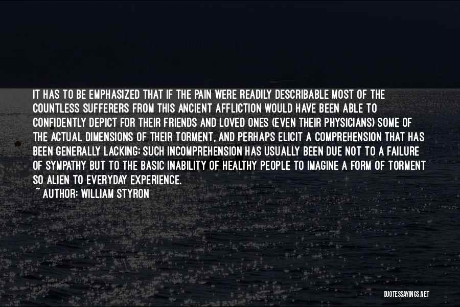 Depressed Friends Quotes By William Styron