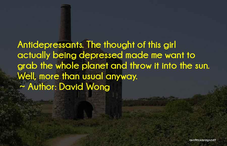 Depressed Girl Quotes By David Wong
