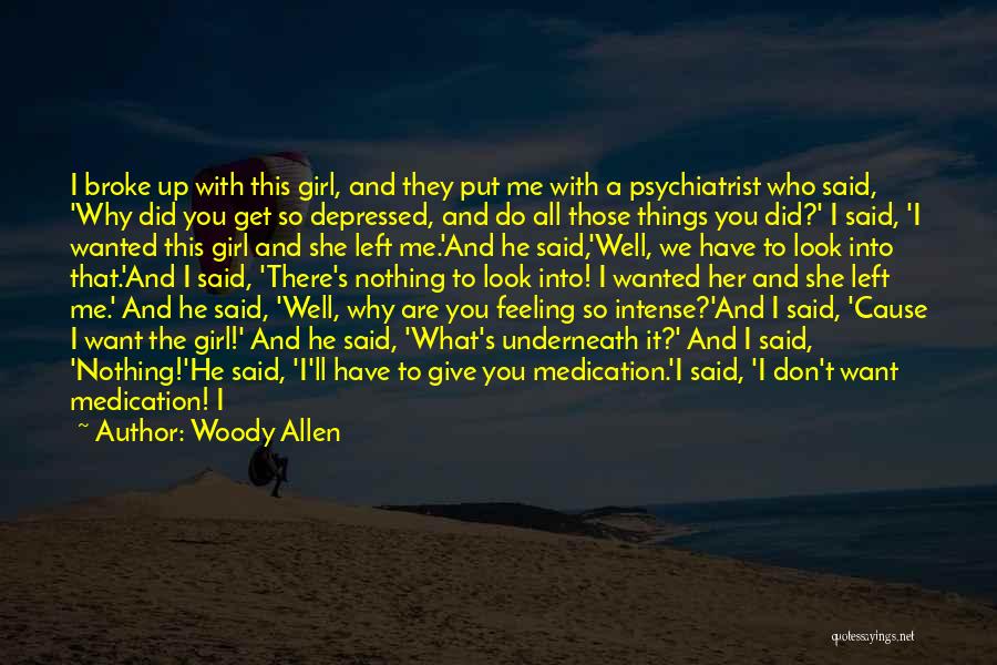 Depressed Girl Quotes By Woody Allen