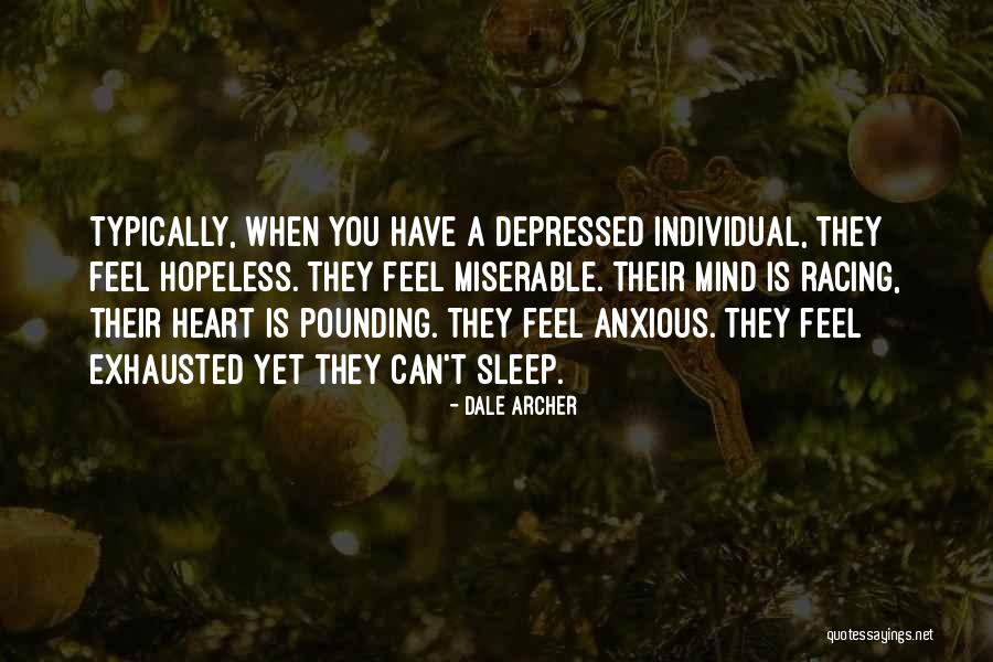 Depressed Heart Quotes By Dale Archer