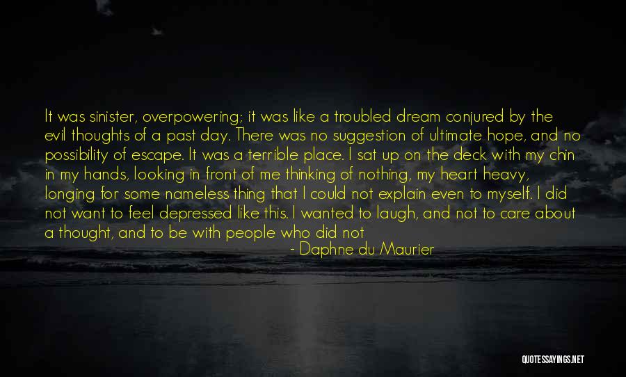 Depressed Heart Quotes By Daphne Du Maurier