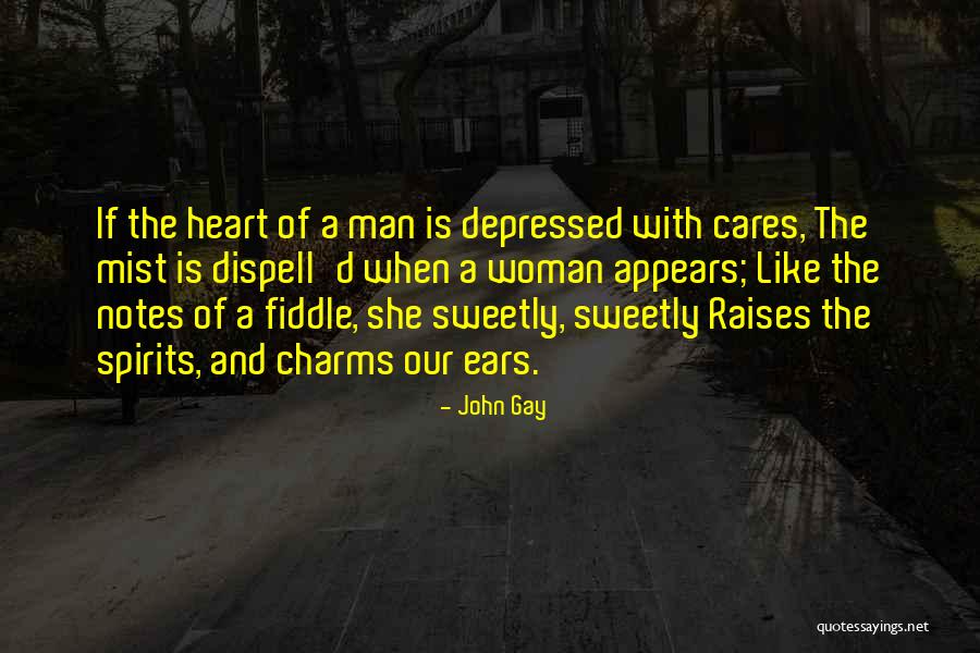 Depressed Heart Quotes By John Gay