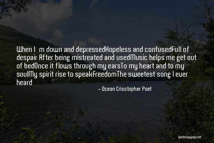 Depressed Heart Quotes By Ocean Crisstopher Poet