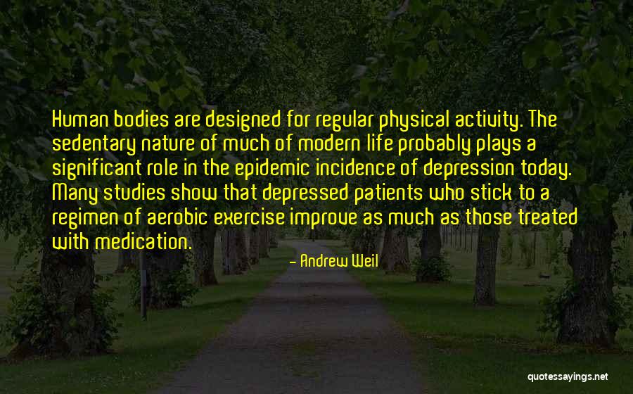 Depressed Life Quotes By Andrew Weil