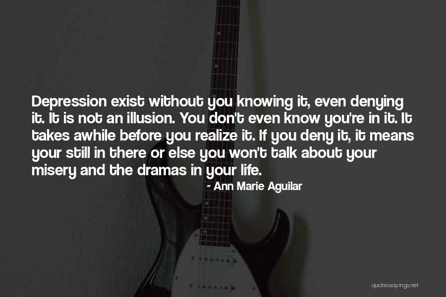 Depressed Life Quotes By Ann Marie Aguilar