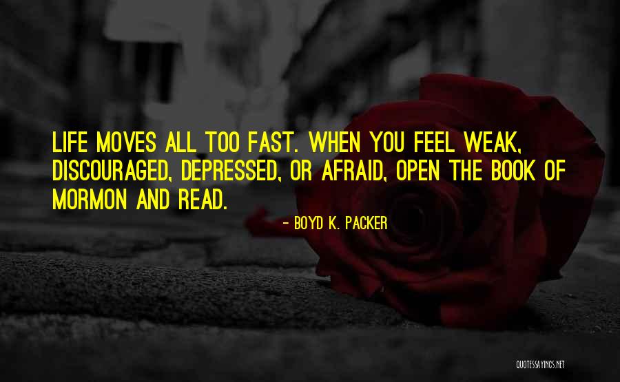 Depressed Life Quotes By Boyd K. Packer Depressed Life Quotes By Boyd K. Packer