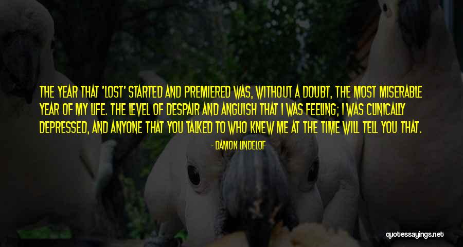 Depressed Life Quotes By Damon Lindelof Depressed Life Quotes By Damon Lindelof