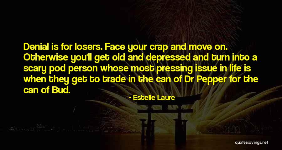 Depressed Life Quotes By Estelle Laure