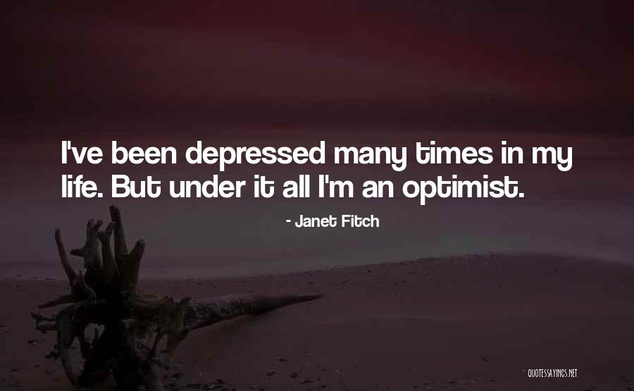 Depressed Life Quotes By Janet Fitch