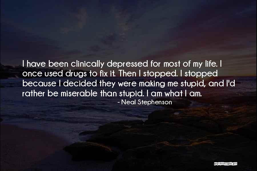 Depressed Life Quotes By Neal Stephenson