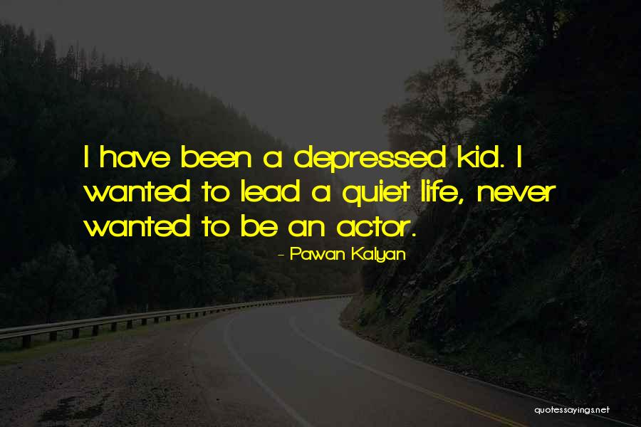 Depressed Life Quotes By Pawan Kalyan