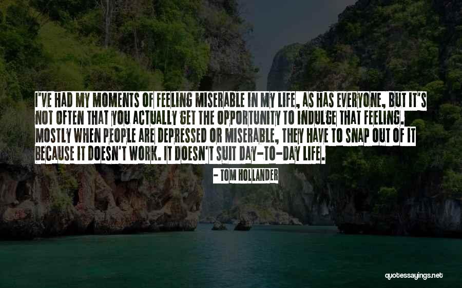 Depressed Life Quotes By Tom Hollander Depressed Life Quotes By Tom Hollander