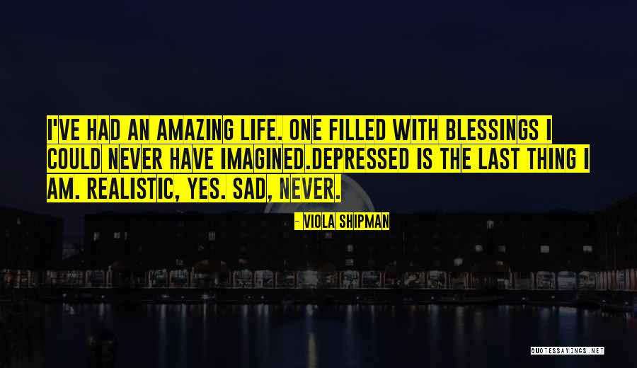Depressed Love Quotes By Viola Shipman Depressed Love Quotes By Viola Shipman