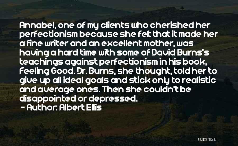 Depressed Mother Quotes By Albert Ellis