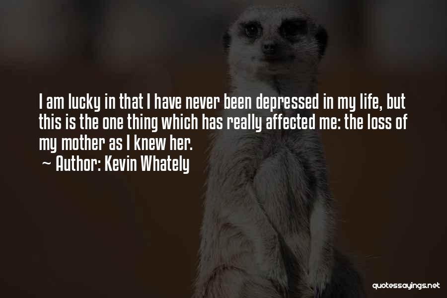 Depressed Mother Quotes By Kevin Whately