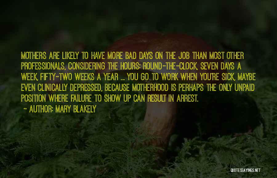 Depressed Mother Quotes By Mary Blakely