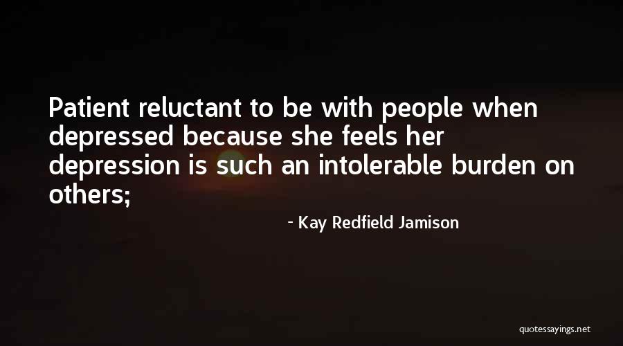 Depressed People Quotes By Kay Redfield Jamison Depressed People Quotes By Kay Redfield Jamison