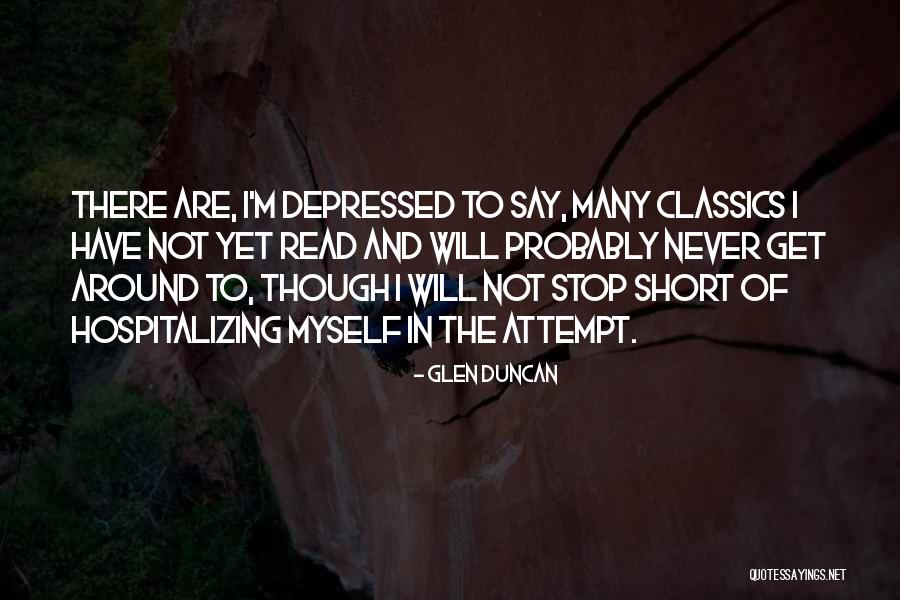 Depressed Quotes By Glen Duncan