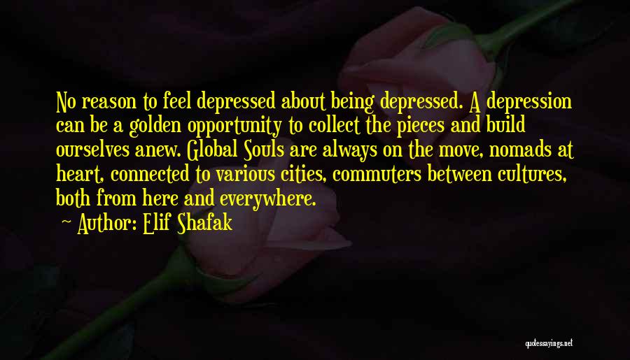 Depressed Souls Quotes By Elif Shafak