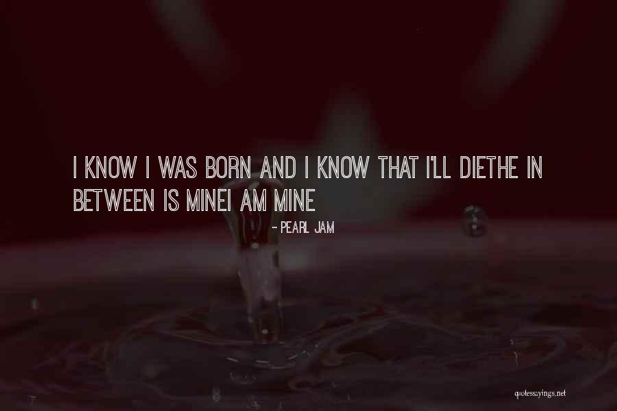 Depressief Quotes By Pearl Jam Depressief Quotes By Pearl Jam
