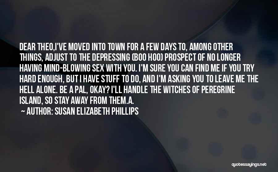 Depressing Days Quotes By Susan Elizabeth Phillips