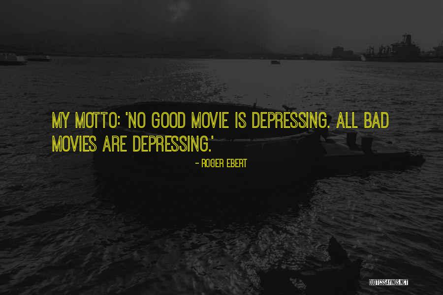Depressing Movie Quotes By Roger Ebert Depressing Movie Quotes By Roger Ebert