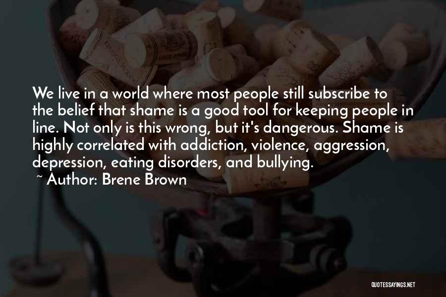 Depression And Addiction Quotes By Brene Brown
