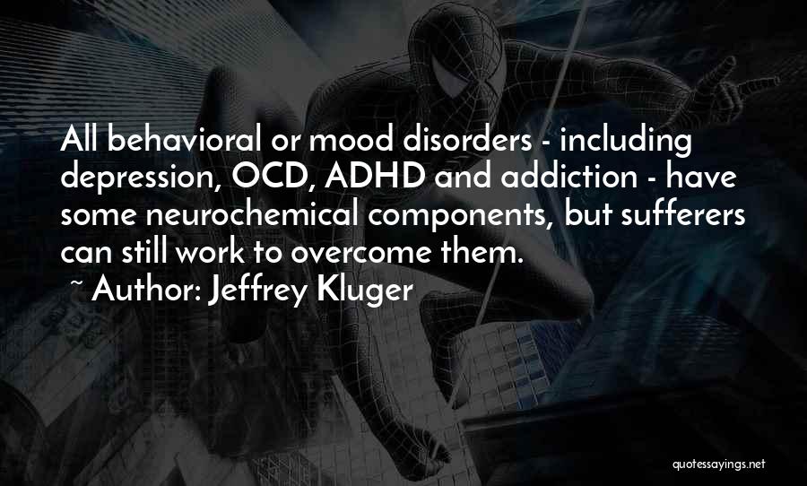Depression And Addiction Quotes By Jeffrey Kluger