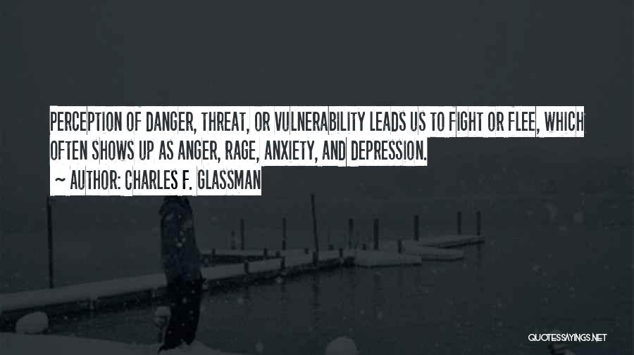 Depression And Anger Quotes By Charles F. Glassman