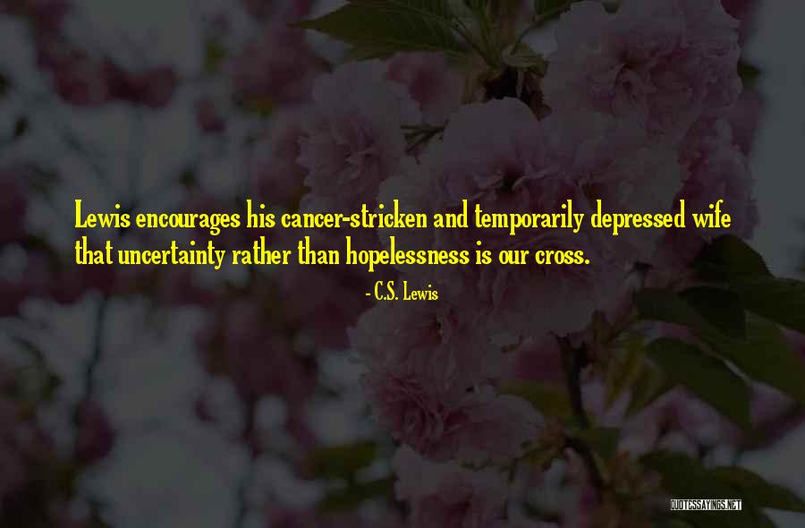 Depression And Anxiety Quotes By C.S. Lewis Depression And Anxiety Quotes By C.S. Lewis