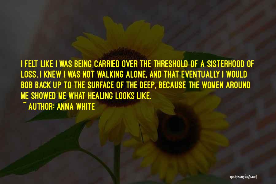 Depression And Being Alone Quotes By Anna White
