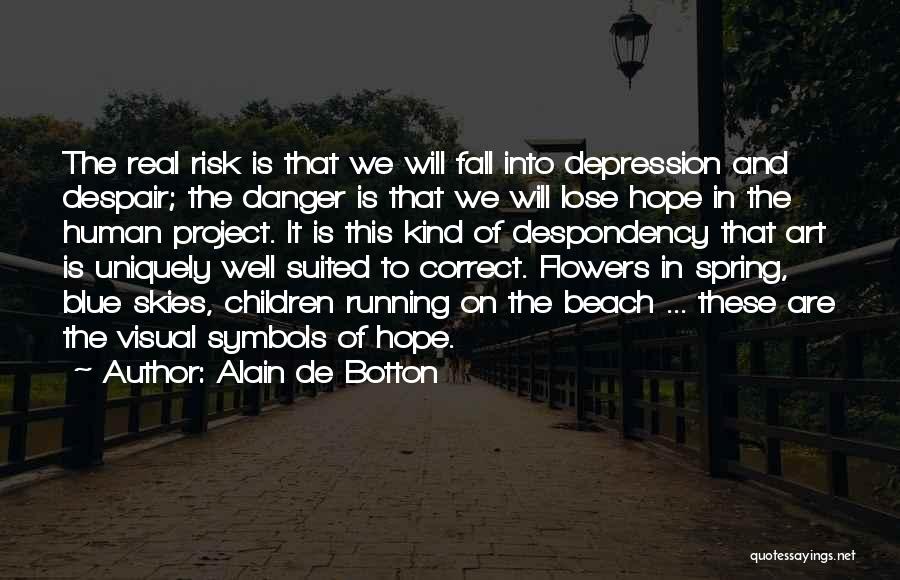 Depression And Hope Quotes By Alain De Botton