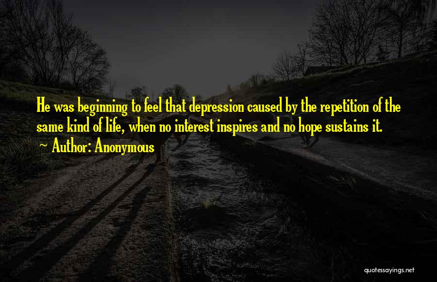 Depression And Hope Quotes By Anonymous