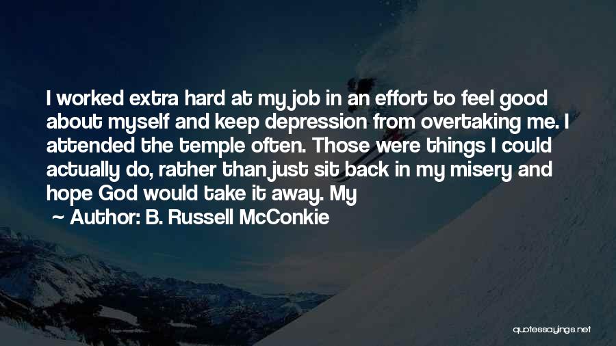 Depression And Hope Quotes By B. Russell McConkie