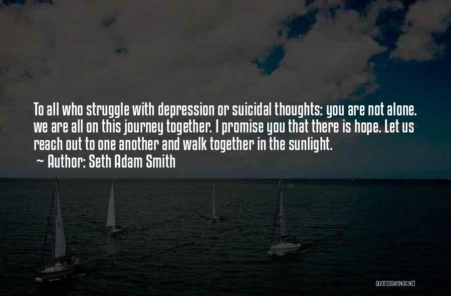 Depression And Hope Quotes By Seth Adam Smith