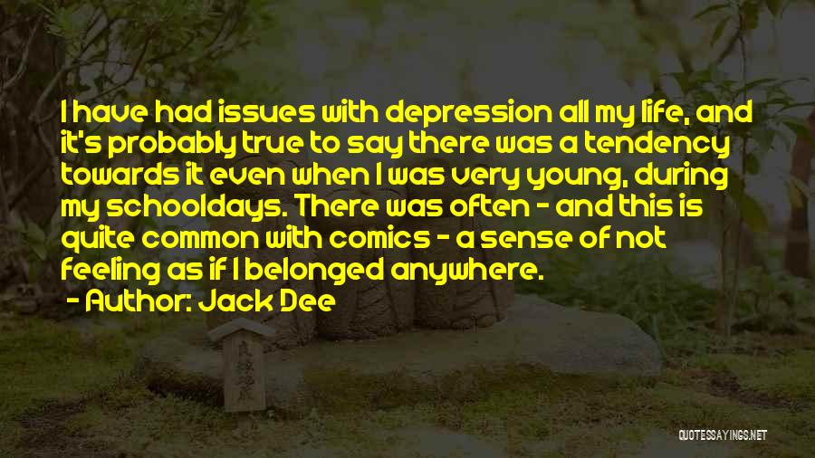 Depression And Life Quotes By Jack Dee