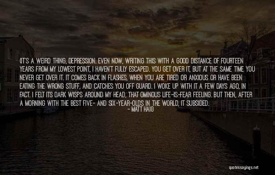 Depression And Life Quotes By Matt Haig