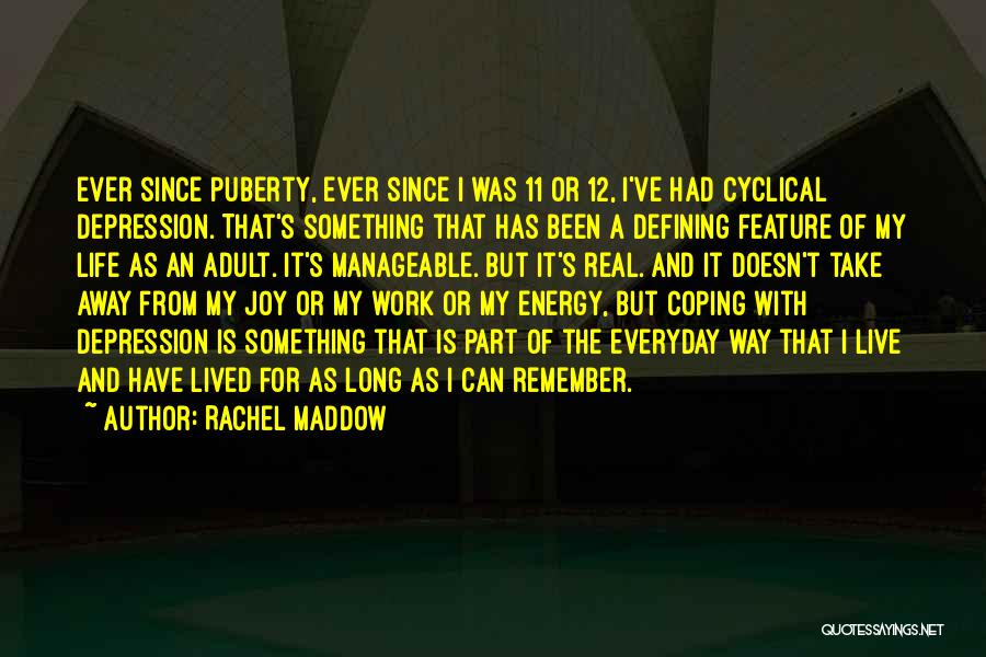 Depression And Life Quotes By Rachel Maddow