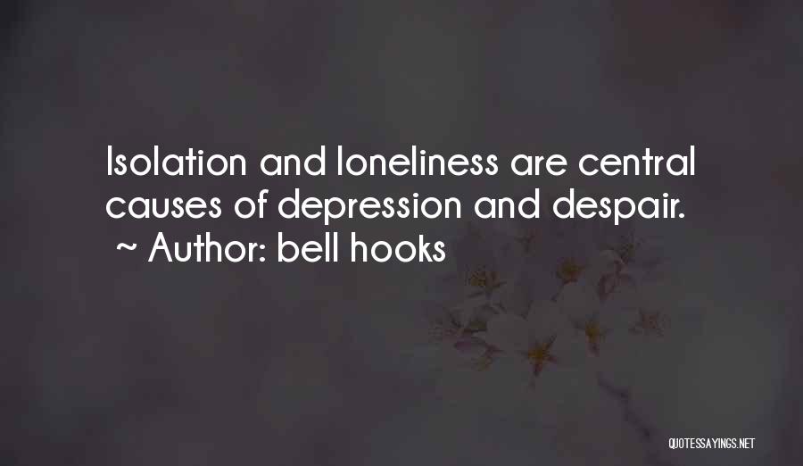 Depression And Loneliness Quotes By Bell Hooks