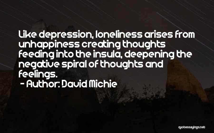 Depression And Loneliness Quotes By David Michie