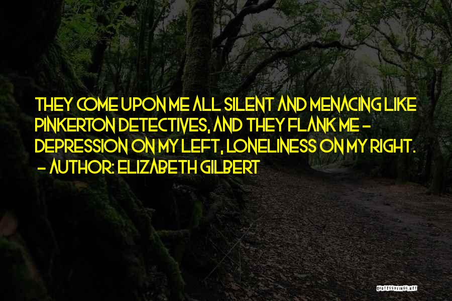 Depression And Loneliness Quotes By Elizabeth Gilbert