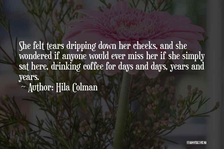 Depression And Loneliness Quotes By Hila Colman