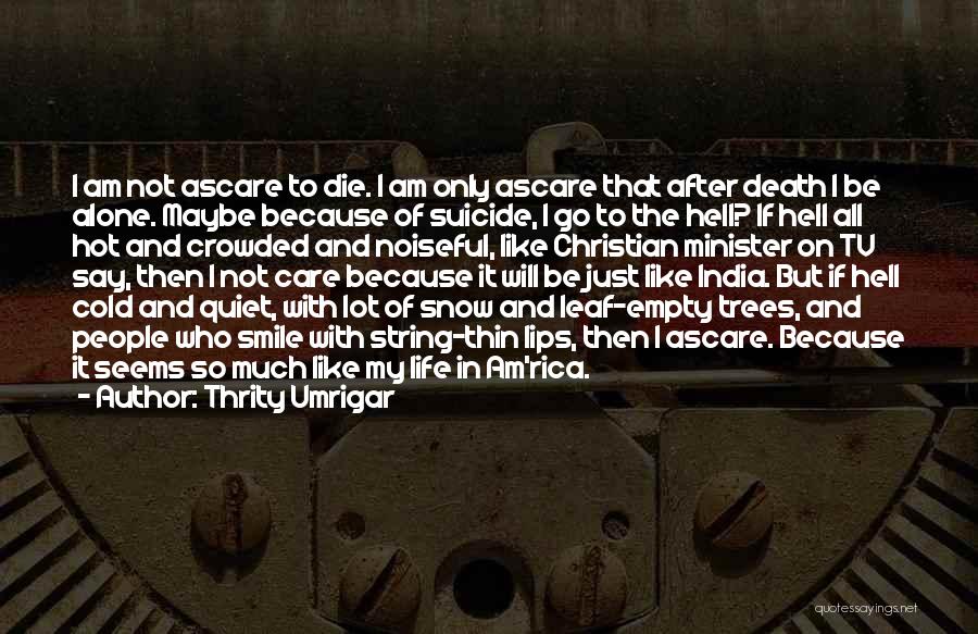 Depression And Loneliness Quotes By Thrity Umrigar