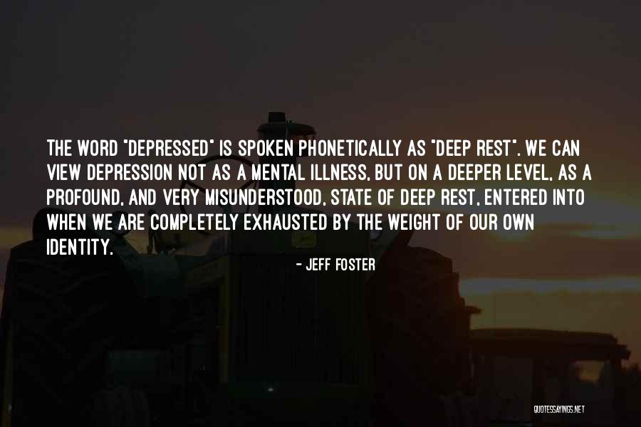 Depression And Mental Health Quotes By Jeff Foster