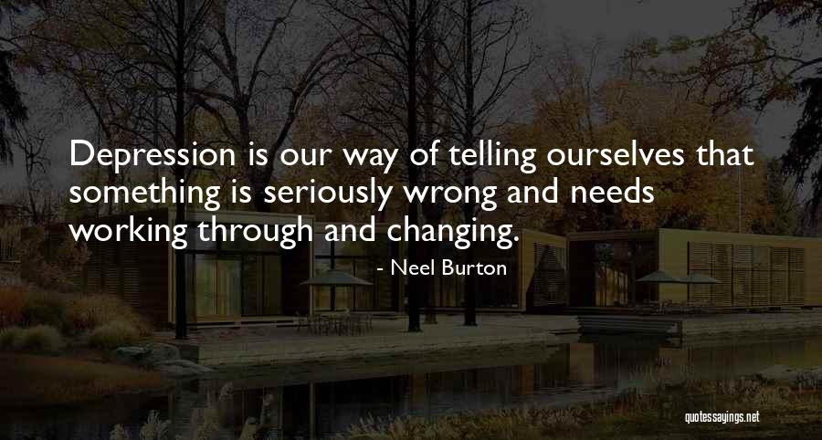 Depression And Mental Health Quotes By Neel Burton