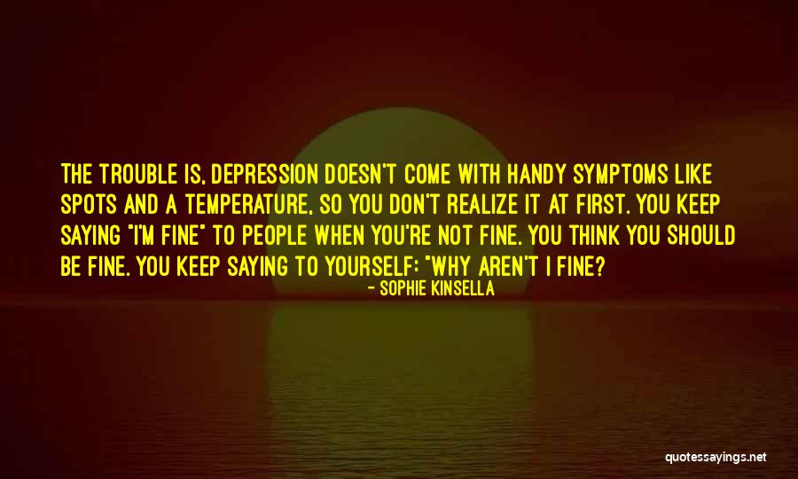 Depression And Mental Health Quotes By Sophie Kinsella