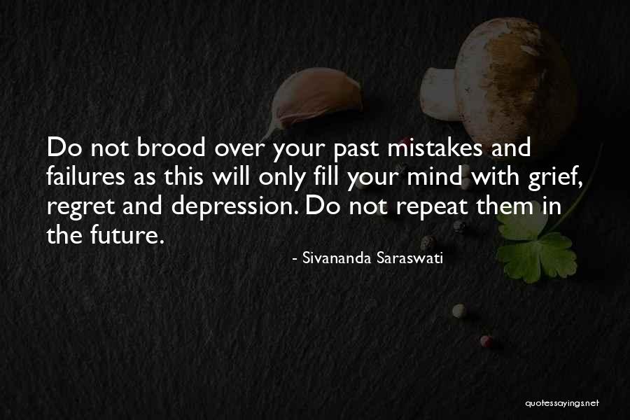 Depression And Mistakes Quotes By Sivananda Saraswati Depression And Mistakes Quotes By Sivananda Saraswati
