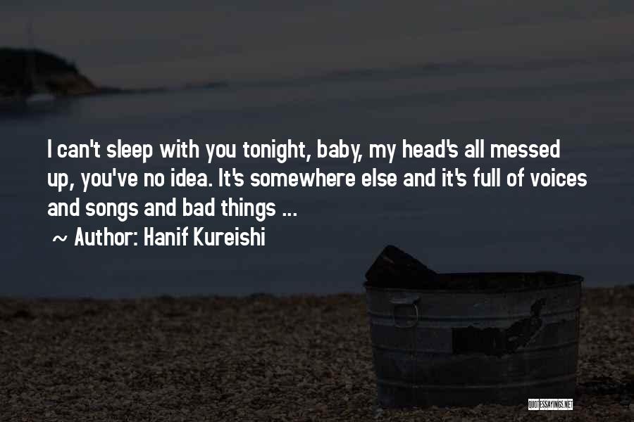 Depression And Sleep Quotes By Hanif Kureishi